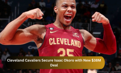 Cleveland Cavaliers Secure Isaac Okoro with New $38M Deal