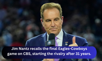 Jim Nantz recalls the final Eagles-Cowboys game on CBS, starting the rivalry after 31 years.