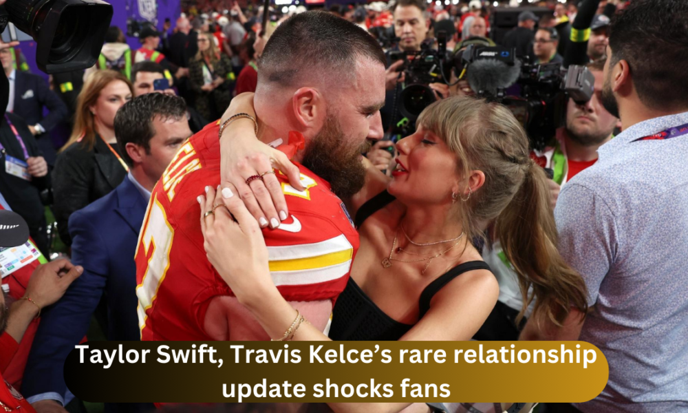 Taylor Swift, Travis Kelce’s rare relationship update shocks fans