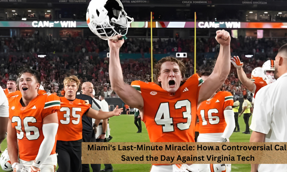 Miami's Last-Minute Miracle: How a Controversial Call Saved the Day Against Virginia Tech