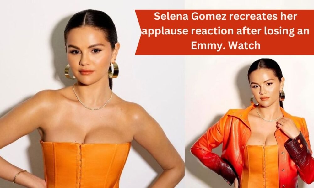 Selena Gomez recreates her applause reaction after losing an Emmy. Watch