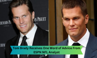 Tom Brady Receives One Word of Advice From ESPN NFL Analyst