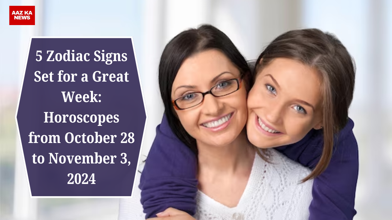 5 Zodiac Signs Set for a Great Week Horoscopes from October 28 to November 3, 2024