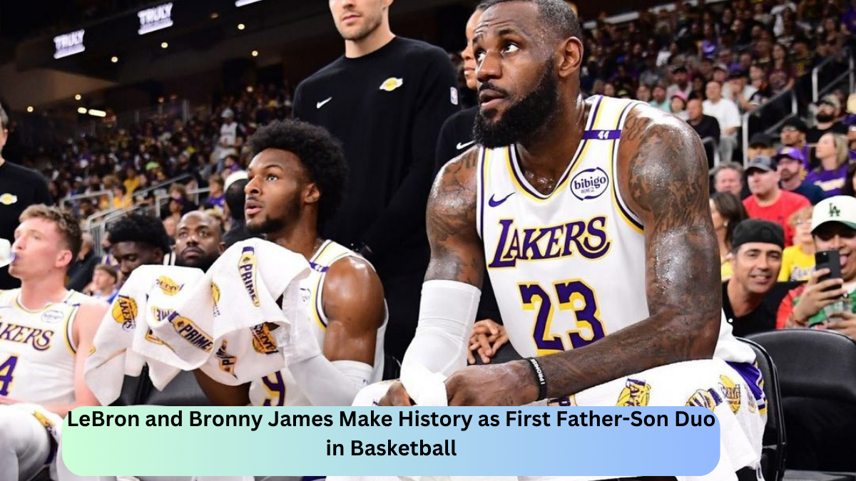 LeBron and Bronny James Make History as First Father-Son Duo in Basketball