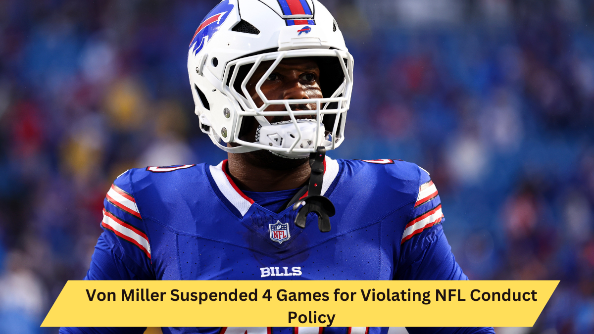 Von Miller Suspended 4 Games for Violating NFL Conduct Policy