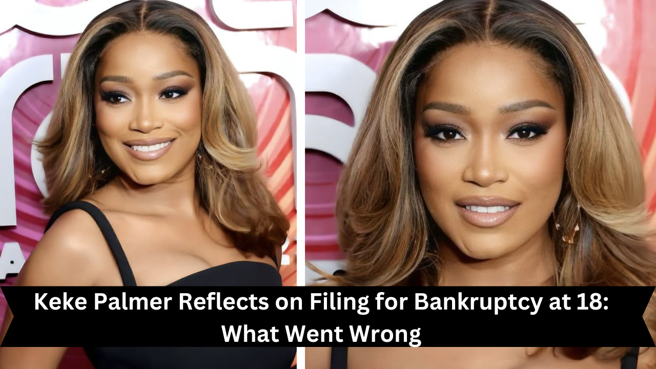 Keke Palmer Reflects on Filing for Bankruptcy at 18 What Went Wrong