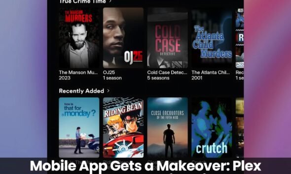 Mobile App Gets a Makeover Plex Overhauls User Interface for Better Streaming (1)
