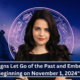 "3 Zodiac Signs Let Go of the Past and Embrace a New Beginning on November 1, 2024"