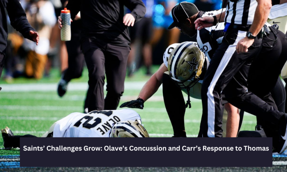 Saints’ Challenges Grow: Olave’s Concussion and Carr’s Response to Thomas