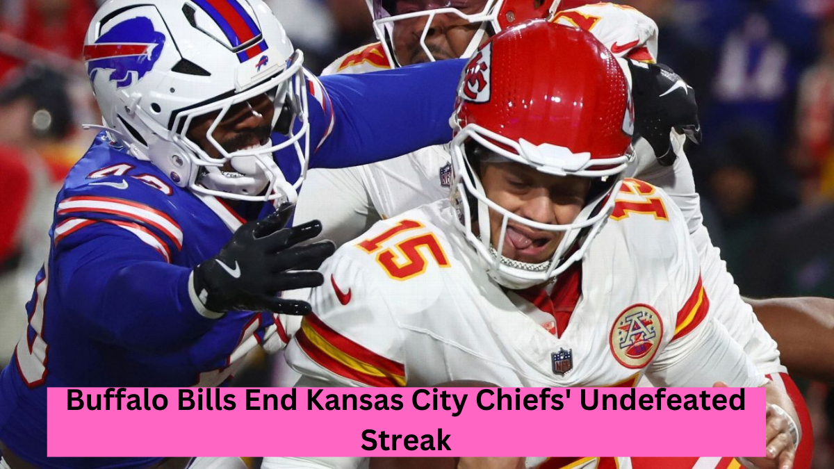 Buffalo Bills End Kansas City Chiefs' Undefeated Streak