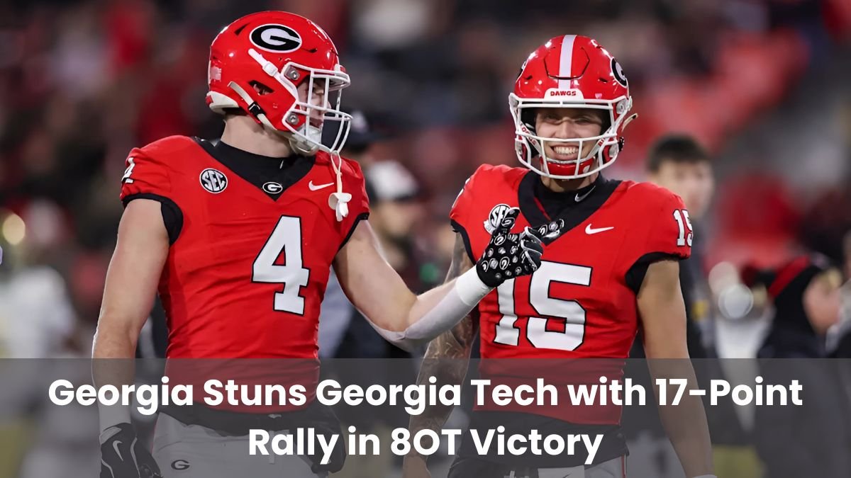 Georgia Stuns Georgia Tech with 17-Point Rally in 8OT Victory