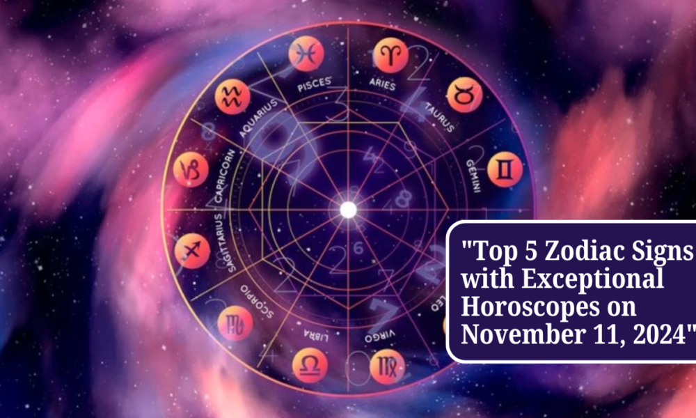 Top 5 Zodiac Signs with Exceptional Horoscopes on November 11, 2024