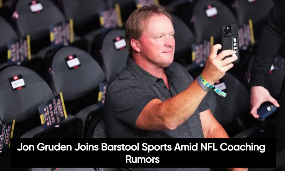 Jon Gruden Joins Barstool Sports Amid NFL Coaching Rumors