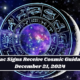 4 Zodiac Signs Receive Cosmic Guidance on December 21, 2024