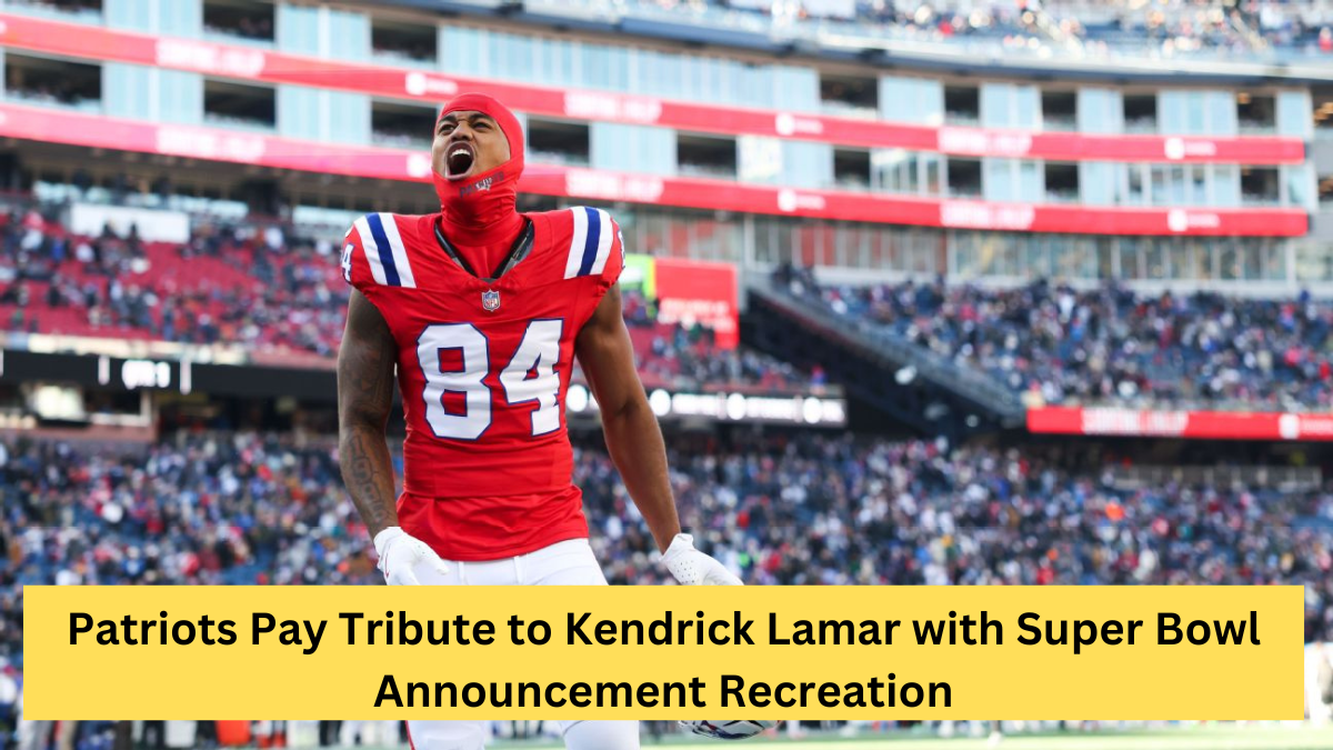 Patriots Pay Tribute to Kendrick Lamar with Super Bowl Announcement Recreation