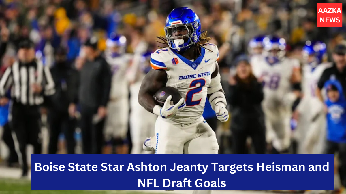 Boise State Star Ashton Jeanty Targets Heisman and NFL Draft Goals