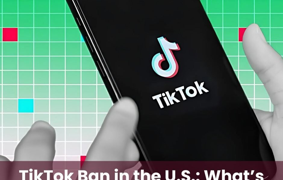 TikTok Ban in the U.S._ What’s Happening Now