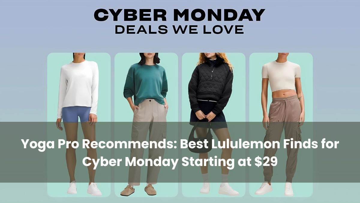 Yoga Pro Recommends Best Lululemon Finds for Cyber Monday Starting at $29